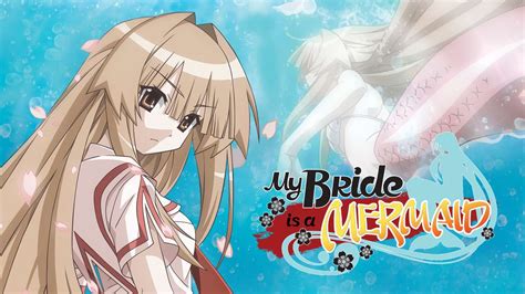 Stream Watch My Bride Is A Mermaid Episodes Online Sub Dub