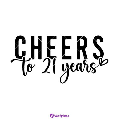 Cheers To 21 Years Svg Birthday Svg Cut File Cricut Png Vector