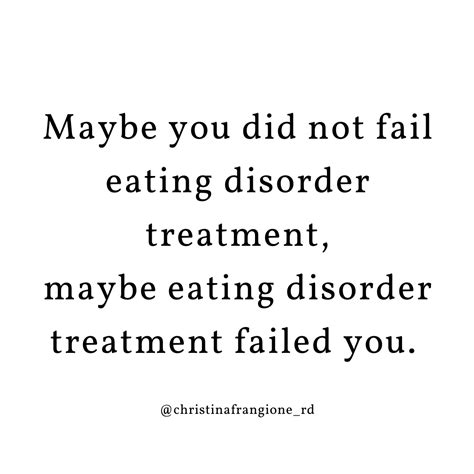 Maybe You Didnt Fail Eating Disorder Treatment Maybe Eating Disorder