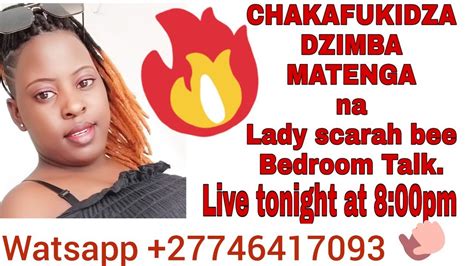 Chakafukidza Bedroom Talk Na Lady Scarah Bee Youtube