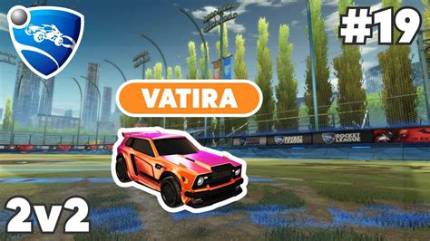 Vatira Ranked 2v2 Pro Replay 19 Rocket League Replays Youtube