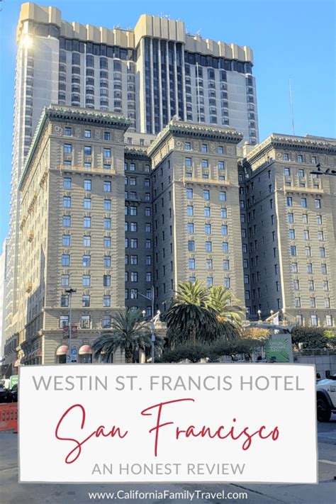 The Westin St Francis San Francisco An Honest Review California