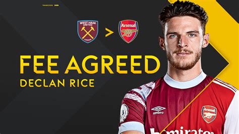 Record Breaking Transfer Arsenal Set To Secure Declan Rice For £105m Summer Sensation