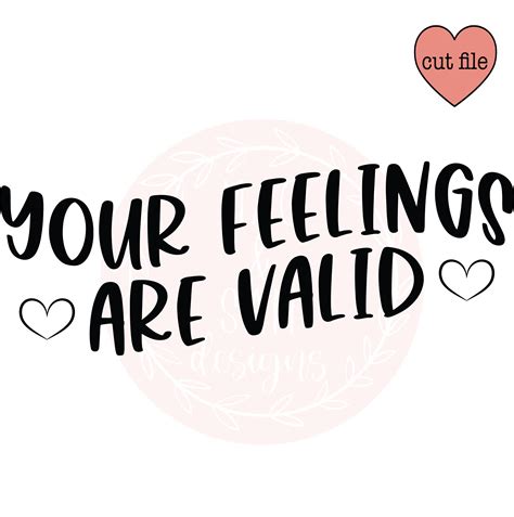 Your Feelings Are Valid Svg Mental Health Svg Happy Svg Etsy Uk