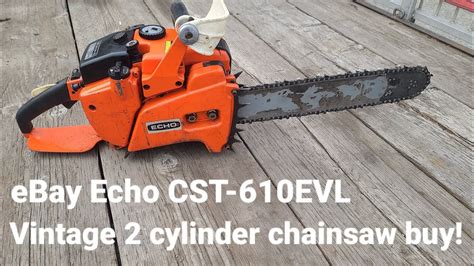 Ebay Buy Echo Cst 610evl 2 Cylinder Chainsaw Youtube