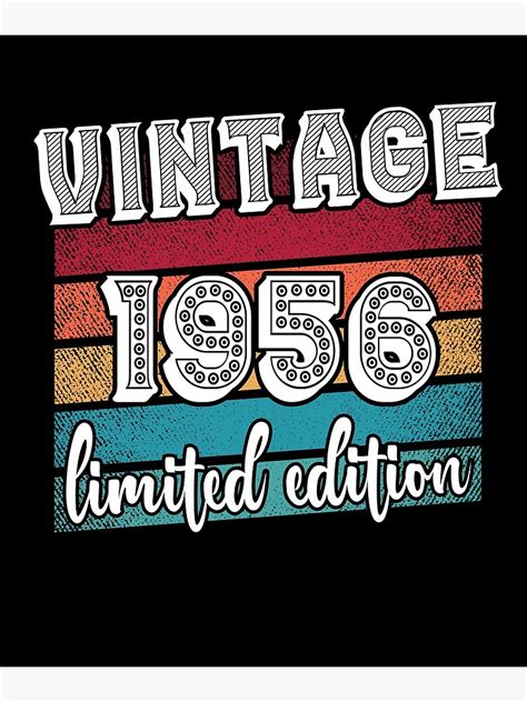 64 Year Old Ts Vintage 1956 Limited Edition 64th Birthday Poster By Thegoodplan Redbubble
