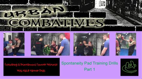 Spontaneity Pad Training Drills Part 1 Urban Combatives Vault