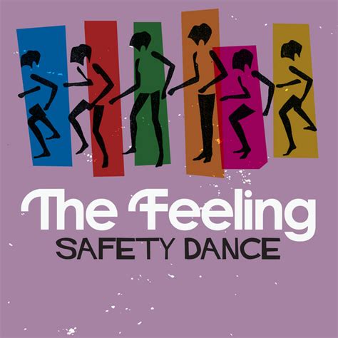 Safety Dance Sencillo De The Feeling Spotify