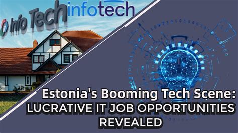 Estonia's Booming Tech Scene: Lucrative IT Job Opportunities Revealed