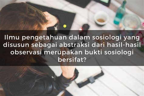 [QUIZ] Cuma Anak IPS Sejati yang Bisa Jawab Kuis Tentang Ilmu Sosiologi Ini!