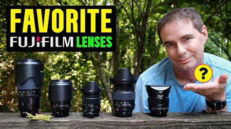 My Favorite Fujifilm Camera Lenses Youtube