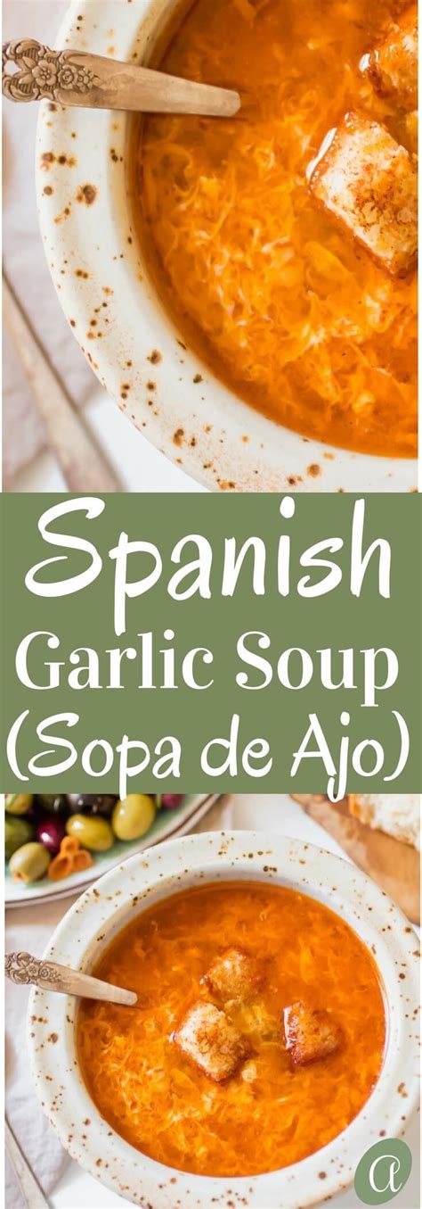 Healthy Spanish Garlic Soup Sopa De Ajo A Humble Recipe Using 7