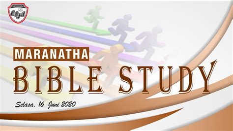 Maranatha Bible Study 16 Juni 2020 Penghalang Pertumbuhan Rohani 2