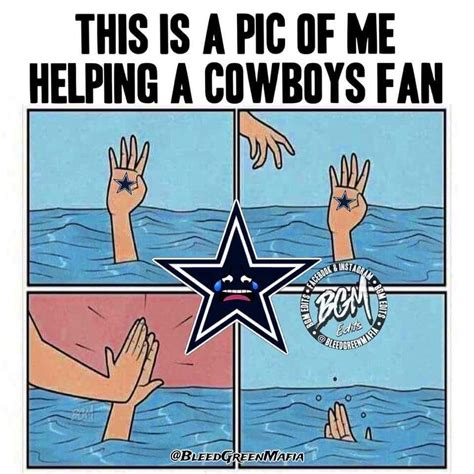 Helping A Cowboys Fan Funny Football Memes Cowboys Memes Dallas
