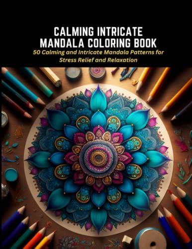 Calming Intricate Mandala Coloring Book 50 Calming And Intricate