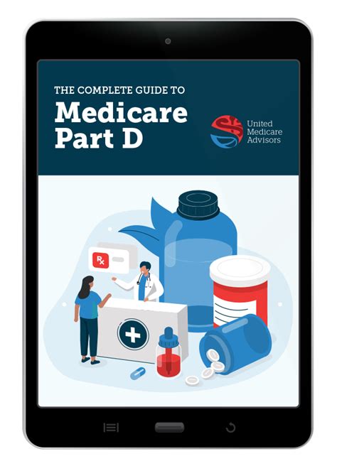 The Complete Guide To Medicare Part D United Medicare Advisors