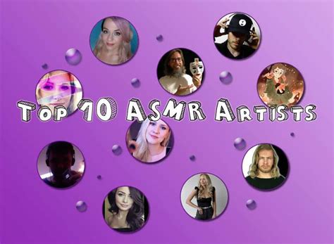 Our Top 10 List With The Best Asmr Artists