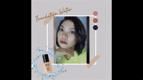 Makeup Super Tipis Pake Foundation Water Youtube
