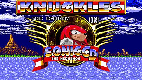 Sonic Cd And Knuckles Ii Returning Gameplay 1080p60fps Youtube