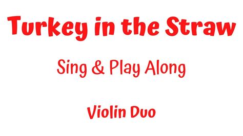 Turkey In The Straw Violin Duet With A Music Sheet Sing And Play