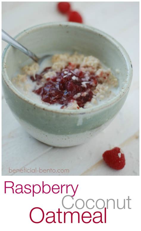 Raspberry Coconut Oatmeal Recipe Beneficial Bento