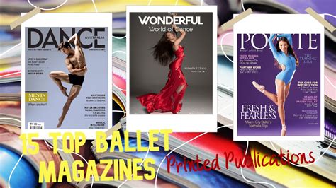 15 Top Ballet Magazines Printed Publications From Australia To Europe