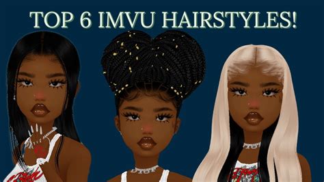 my top 6 imvu hairstyles youtube