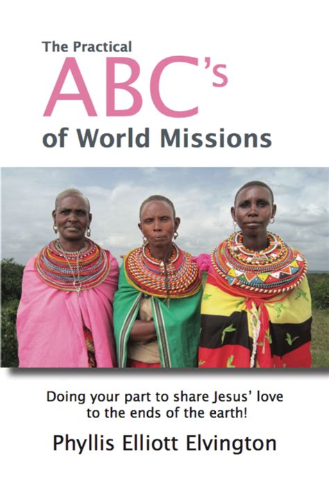 The Practical Abcs Of World Missions By Phyllis Elliott Elvington