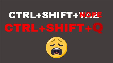 Ctrl Shift Q Youtube