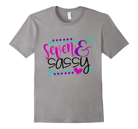 Seven And Sassy T Shirt 4lvs