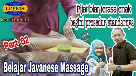 Belajar Javanese Massage 02 Lppms Mustika Ratu Learning Javanese Massage Youtube