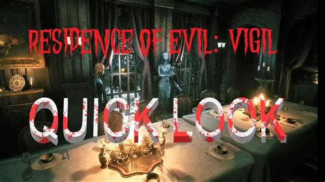 Residence Of Evil Vigil Quick Overview Youtube