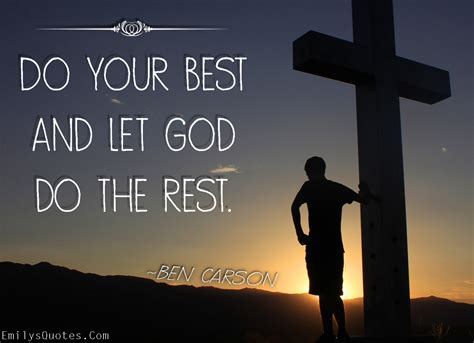 Do Your Best And Let God Do The Rest Popular Inspirational Quotes At