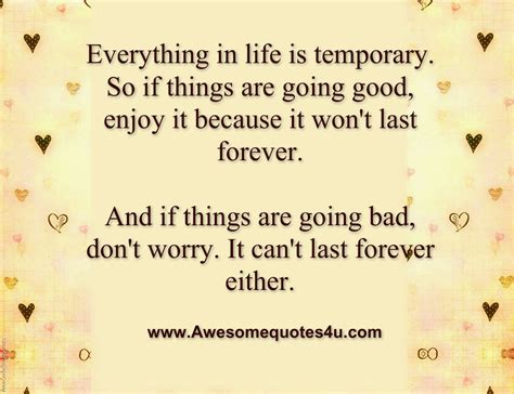 Awesome Quotes Everything In Life Is Temporary