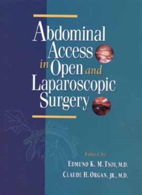 Abdominal Access In Open And Laparoscopic Surgery 9780471133520