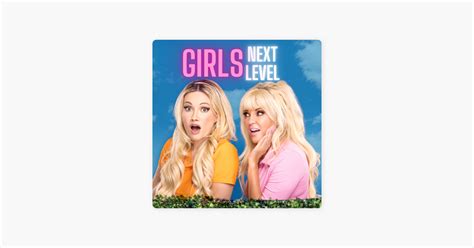 ‎girls Next Level Ep 108 The First Episode Of Girls Next Door Meet The Girls On Apple Podcasts