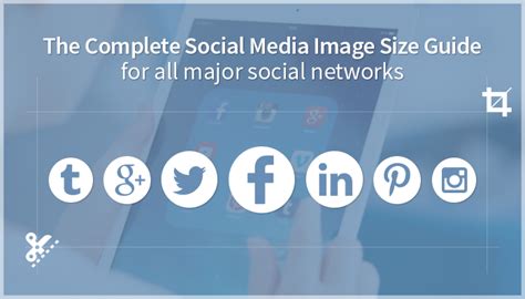 The Complete Social Media Image Sizes Guide For All Major Social