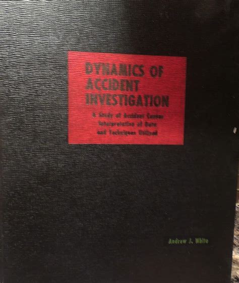 Dynamics of accident investigation;: A study of highway accident causes
