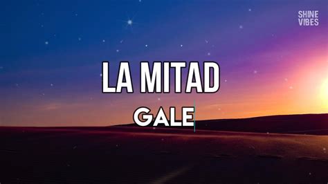Galeoficial La Mitad Letralyrics 6am Ya Cogí La Carretera Youtube