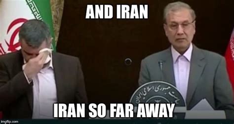 Iran So Far Away Imgflip