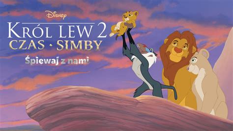 Oglądaj Król Lew 2 Czas Simby Śpiewaj Z Nami Cały Film Disney