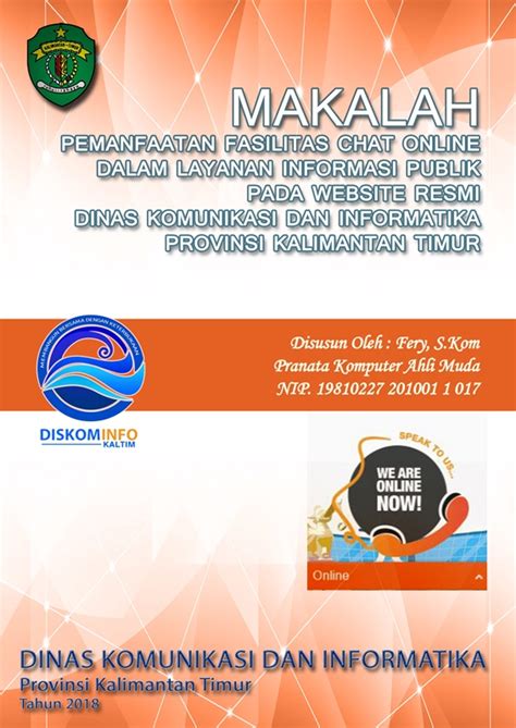 Humas pemerintah mempunyai peran penting dalam membuka ruang bagi publik untuk mendapatkan akses informasi publik. PEMANFAATAN FASILITAS CHAT ONLINE DALAM LAYANAN INFORMASI PUBLIK PADA WEBSITE RESMI DINAS ...