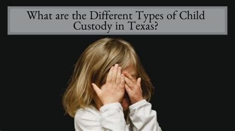 Maybe you would like to learn more about one of these? What are the Different Types of Child Custody in Texas? A ...