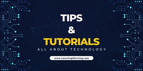 Tips And Tutorials Learning Werning