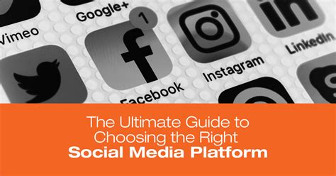 The Ultimate Guide To Choosing The Right Social Media Platform Boost