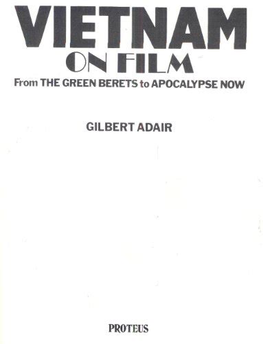 Vietnam On Film From The Green Berets To Apocalypse Now By Adair