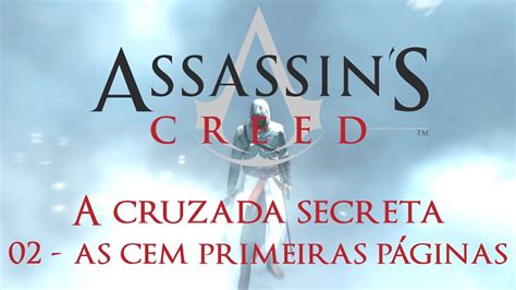 Assassin S Creed A Cruzada Secreta As Cem Primeiras P Ginas