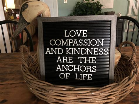 Love Compassion And Kindness Are The Anchors Of Life Amen Letter