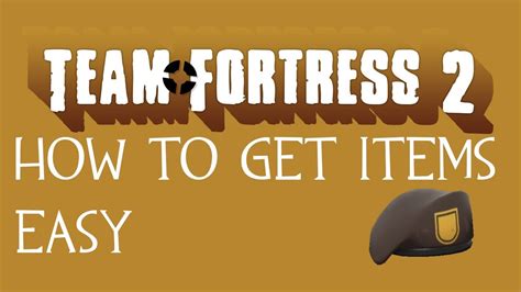 How To Get Tf2 Items Easy Youtube