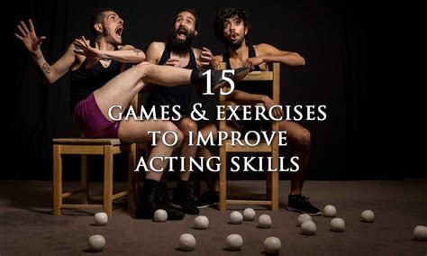 15 Games And Exercises To Improve Acting Skills Taught In Drama Schools
